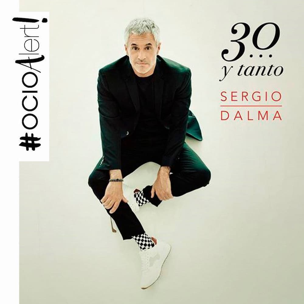 #OCIOALERT – Sergio Dalma celebra sus 30 años de carrera con su gira “30 … y tanto”