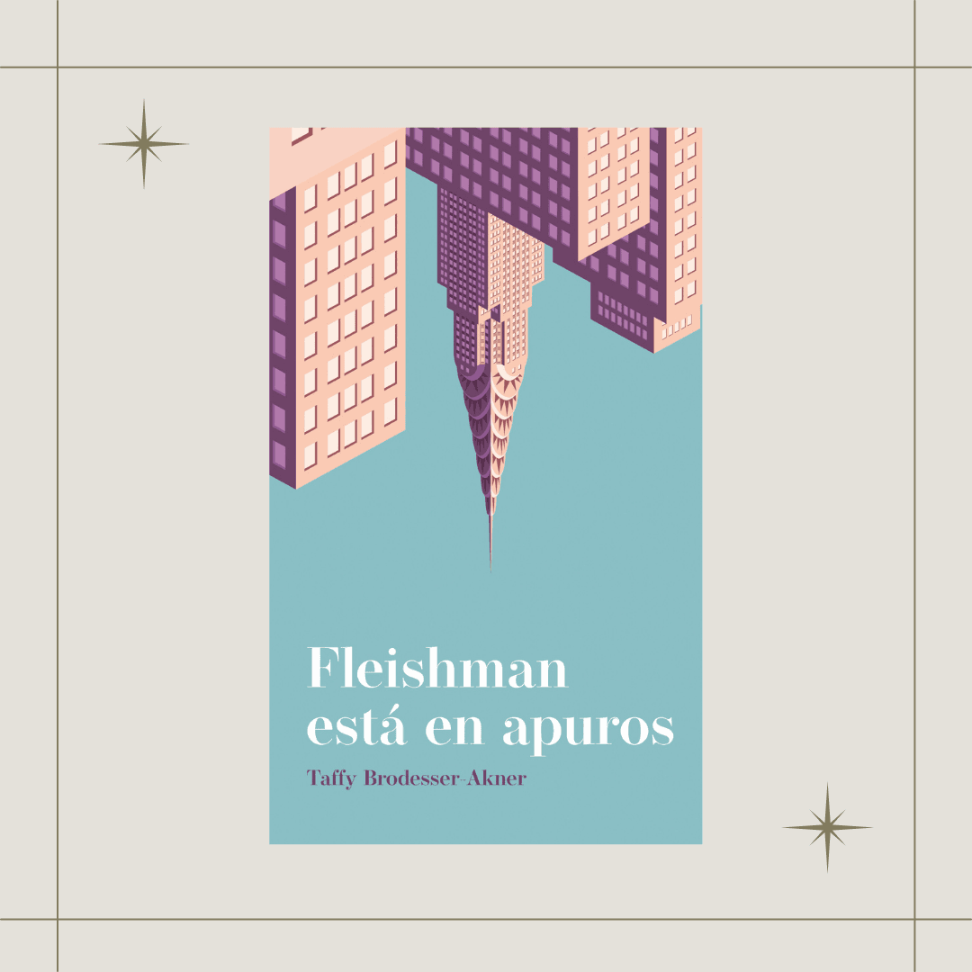 #ENTRELIBROS – Fleishman está en apuros